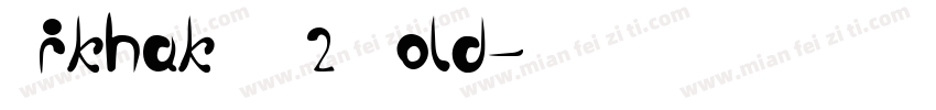 Mikhak DS2 Bold字体转换